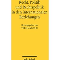 Recht, Politik und Rechtspolitik in den internationalen Beziehungen